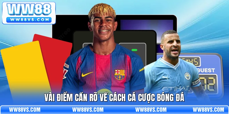 Vài điểm cần rõ về cách cá cược bóng đá 